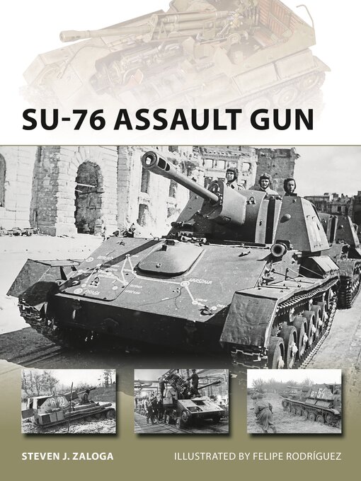 Title details for SU-76 Assault Gun by Steven J. Zaloga - Available